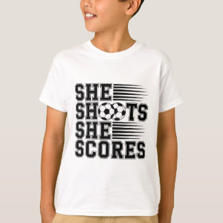 She Shoots She Scores Soccer Quote For Girls Women T-Shirt