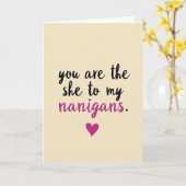 She To My Nanigans Funny Love Card Karte (Gelbe Blume)