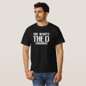 She Wants The D (Drummer) T-Shirt (Vorne ganz)