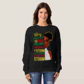 She Whispered Back I Am The Storm Black History Mo Sweatshirt (Vorne ganz)