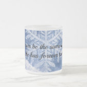 She will never be the same frosted glass coffee mu mattglastasse (Mittel)