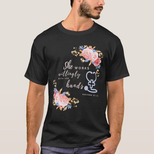 She Works Willingly With Her Hands Proverbs 3113 N T-Shirt (Vorderseite)
