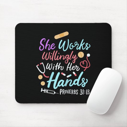 She Works Willingly With Her Hands Proverbs 31 13  Mousepad (Mit Mouse)