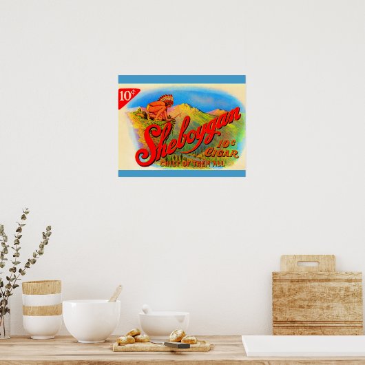 Sheboygan-Zigarrenlabel der 1920er Poster (Küche)