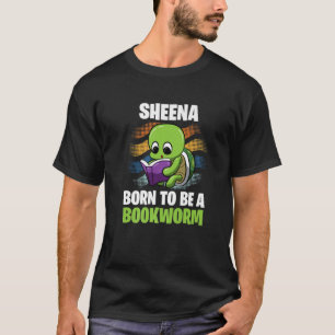Sheena - Geboren als Buchwurm - Personalisiert T-Shirt