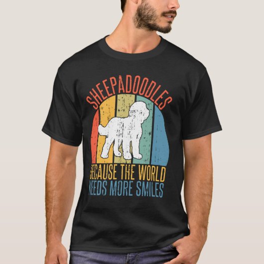 Sheepadoodles, weil die Welt mehr Lächeln braucht T-Shirt (Vorderseite)