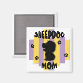 Sheepdog Mama Magnet (Vorderseite/Rückseite)