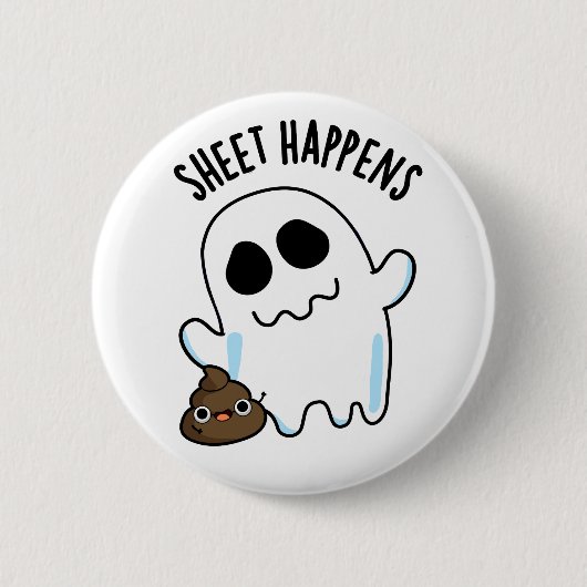 Sheet Happens Funny Ghost Pun Button (Vorderseite)