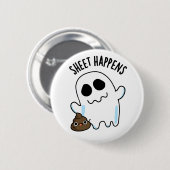 Sheet Happens Funny Ghost Pun Button (Vorne & Hinten)
