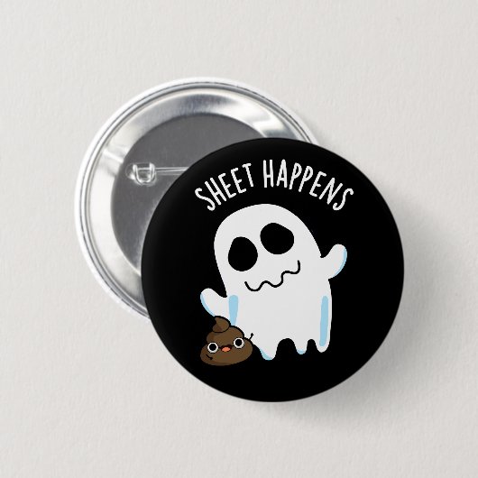 Sheet Happens Funny Ghost Pun Dark BG Button (Vorne & Hinten)