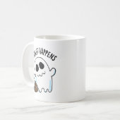 Sheet Happens Funny Ghost Pun Kaffeetasse (Vorderseite Links)