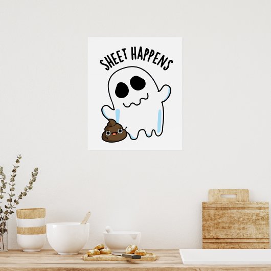 Sheet Happens Funny Ghost Pun Poster (Küche)
