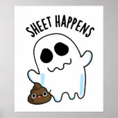 Sheet Happens Funny Ghost Pun Poster (Vorne)