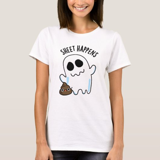 Sheet Happens Funny Ghost Pun T-Shirt (Vorderseite)