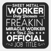 Sheet Metal Worker Handyman Funny Spaß Quote Quadratischer Aufkleber (Vorderseite)