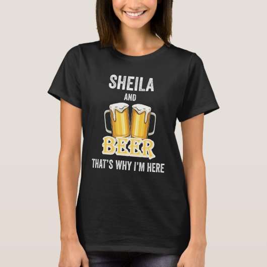 Sheila and Ber deshalb bin ich hier T-Shirt (Vorderseite)