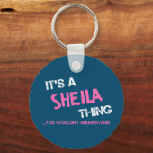 Sheila, was man T - Shirt nicht verstehen würde Schlüsselanhänger (Vorderseite)