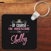 Shelby Natürlich bin ich Phantastisch Schlüsselanhänger (Rückseite)