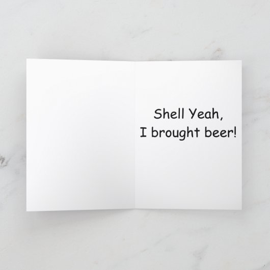 Shell Yeah I brought beer Karte (Innenseite)