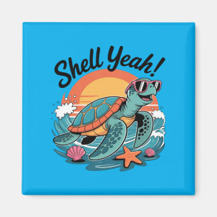 Shell Yeah Süße Schildkröte Ozean Strand Wortspiel Magnet