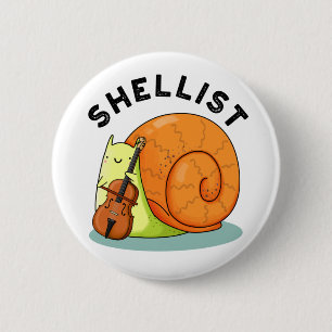 Shellist Funny Snail Cello Pun Button