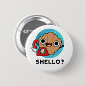 Shello Funny Sea Muschel Pub Button (Vorne & Hinten)