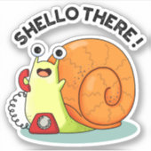 Shello There Funny Snail Hello Pub Aufkleber (Vorderseite)