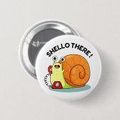 Shello There Funny Snail Hello Pub Button (Vorne & Hinten)