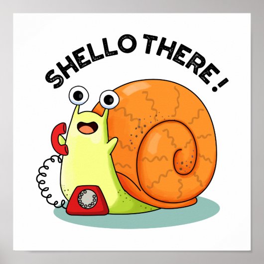 Shello There Funny Snail Hello Pub Poster (Vorne)