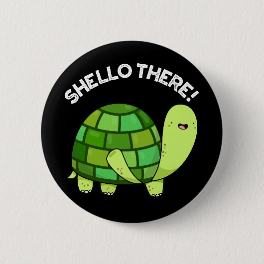 Shello There Funny Tortoise Pun Dark BG Button (Vorderseite)