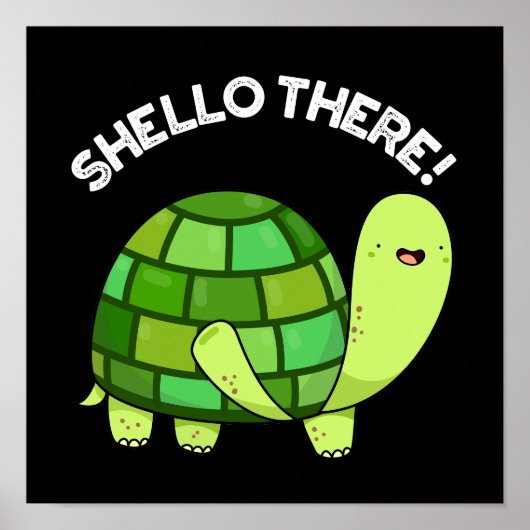 Shello There Funny Tortoise Pun Dark BG Poster (Vorne)