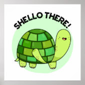 Shello There Funny Tortoise Pun Poster (Vorne)