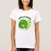Shello There Funny Tortoise Pun T-Shirt (Vorderseite)
