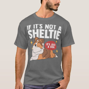 Sheltie Dog Owner Shetland Sheepdog Sheltie P T-Shirt