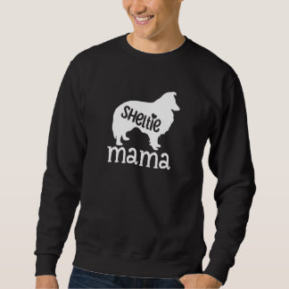 Sheltie Mama Niedlich Sheltie Dog Haustier Besitze Sweatshirt