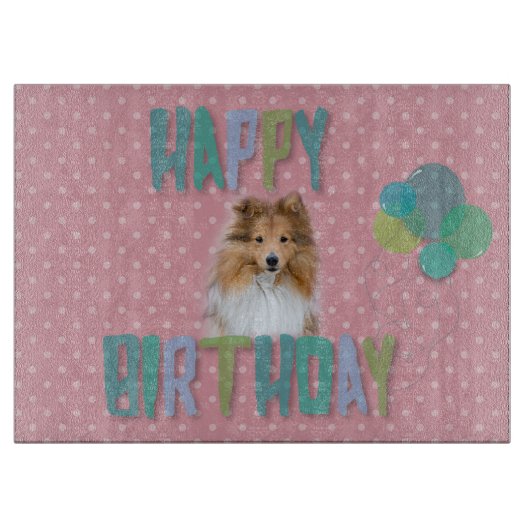 Sheltie Shetland sheepdog Happy Birthday Schneidebrett (Vorderseite)