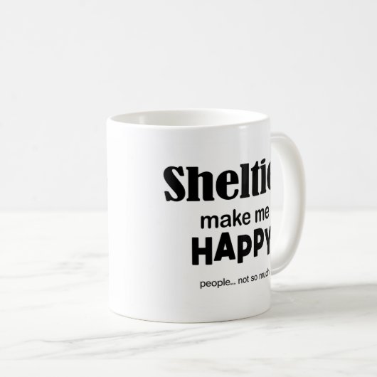 Shelties machen mich glücklich kaffeetasse (VorderseiteRechts)