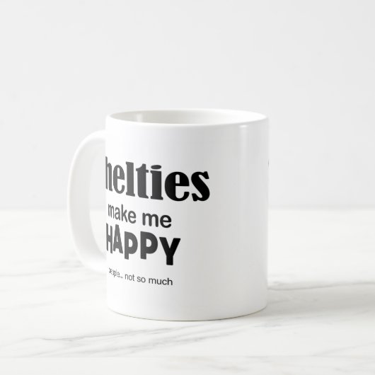 Shelties machen mich glücklich kaffeetasse (Vorderseite Links)