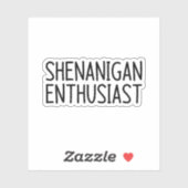 Shenanigan-Enthusiast Aufkleber (Blatt)