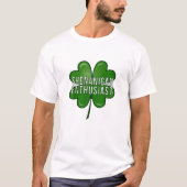 Shenanigan Enthusiast Funny St. Patricks Day Shamr T-Shirt (Vorderseite)