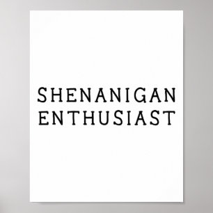 Shenanigan-Enthusiast Lustiger St. Patricks-Tag Fr Poster