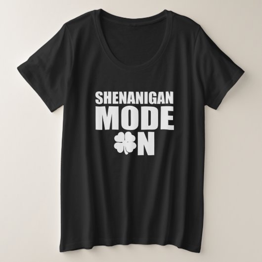 Shenanigan-Modus an Große Größe T-Shirt (Design vorne)