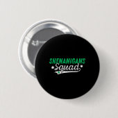 Shenanigan Squad St Patricks Day Matching Group Vi Button (Vorne & Hinten)