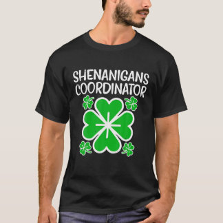 Shenanigans Coordinator Funny St Patricks Day Teac T-Shirt