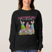 Shenanigans Coordinator Gnomies Easter Bunny Gnome Sweatshirt (Vorderseite)