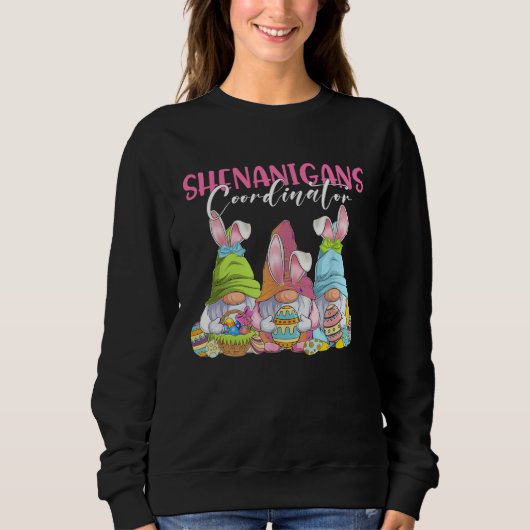Shenanigans Coordinator Gnomies Easter Bunny Gnome Sweatshirt (Vorderseite)