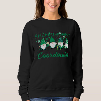 Shenanigans Coordinator St Patrick Day Sweatshirt
