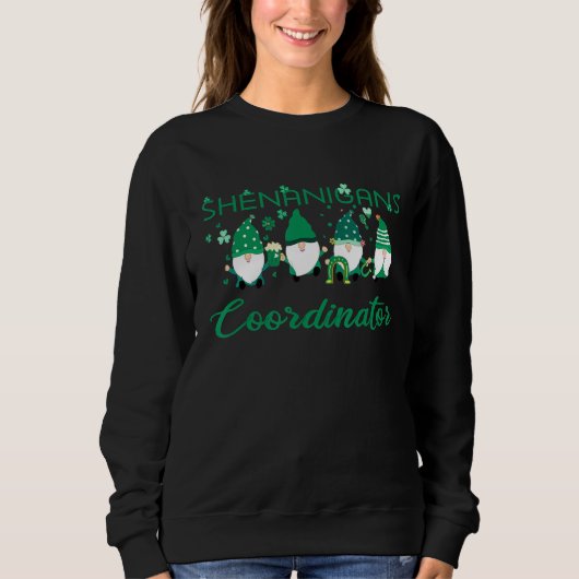 Shenanigans Coordinator St Patrick Day Sweatshirt (Vorderseite)