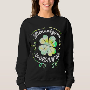 Shenanigans Coordinator St Patrick's Day Gefärbte Sweatshirt