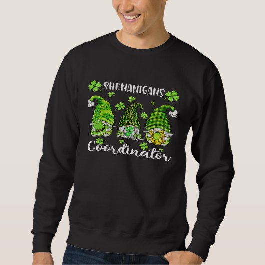 Shenanigans Coordinator St Patricks Day Gnomes Gre Sweatshirt (Vorderseite)